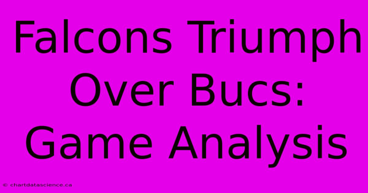 Falcons Triumph Over Bucs: Game Analysis