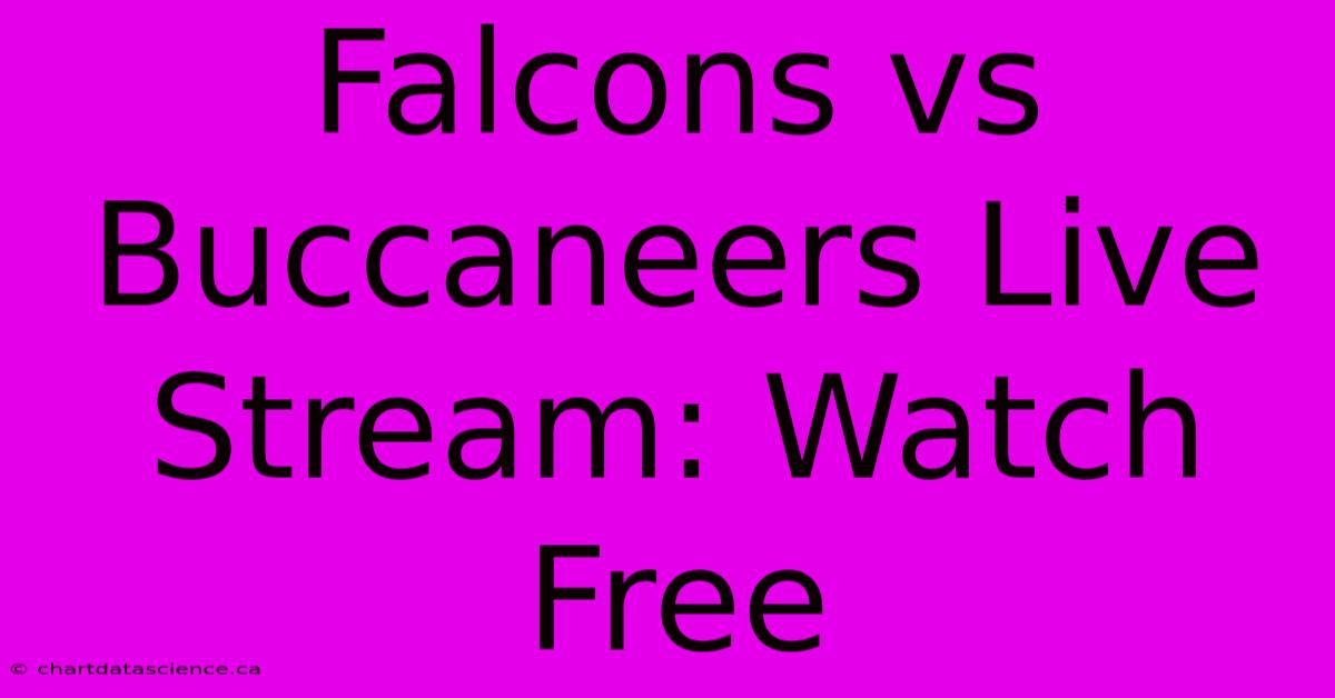 Falcons Vs Buccaneers Live Stream: Watch Free