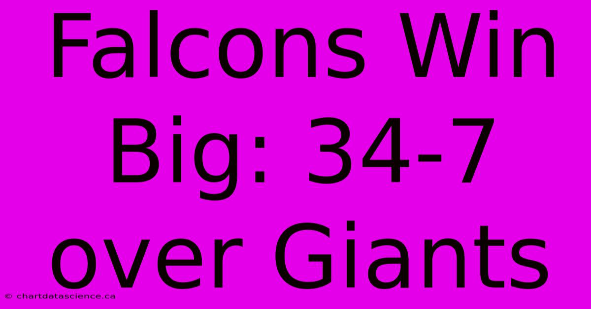 Falcons Win Big: 34-7 Over Giants