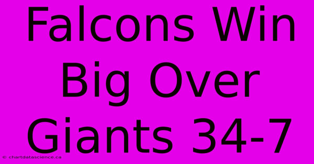 Falcons Win Big Over Giants 34-7