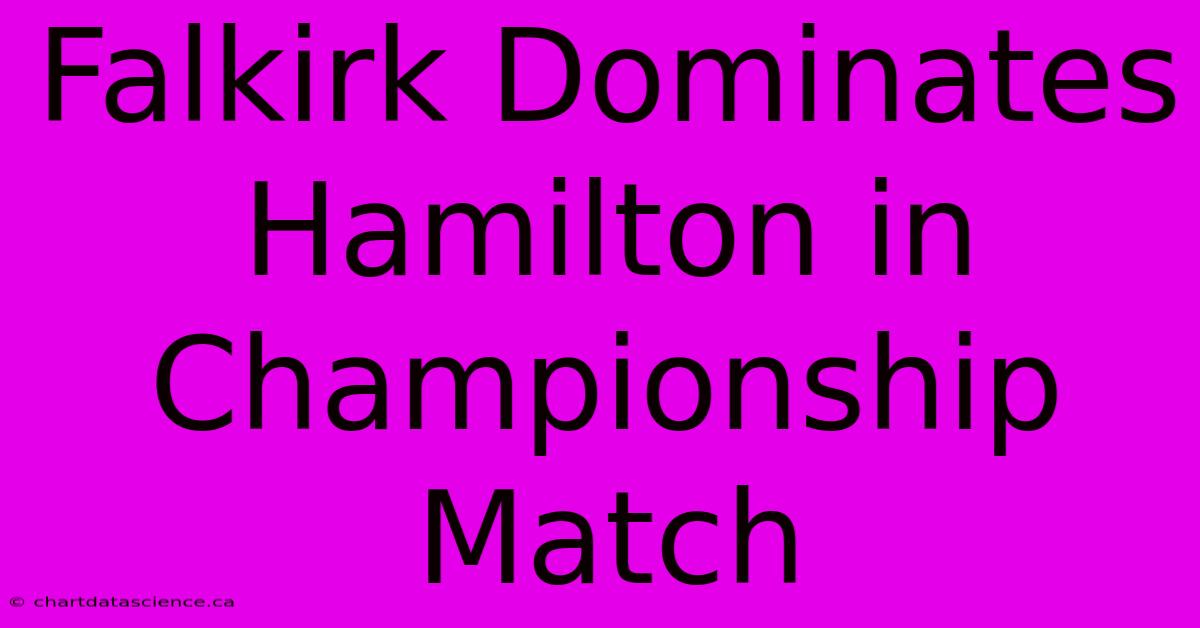 Falkirk Dominates Hamilton In Championship Match