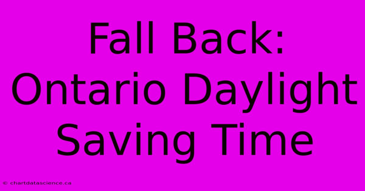 Fall Back: Ontario Daylight Saving Time