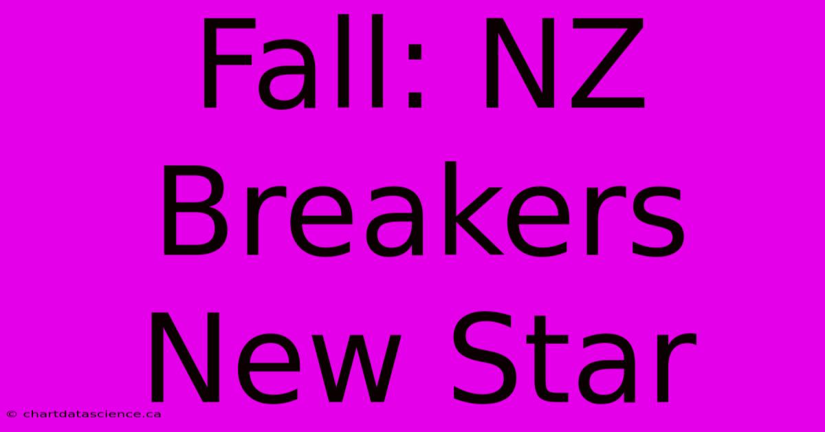 Fall: NZ Breakers New Star