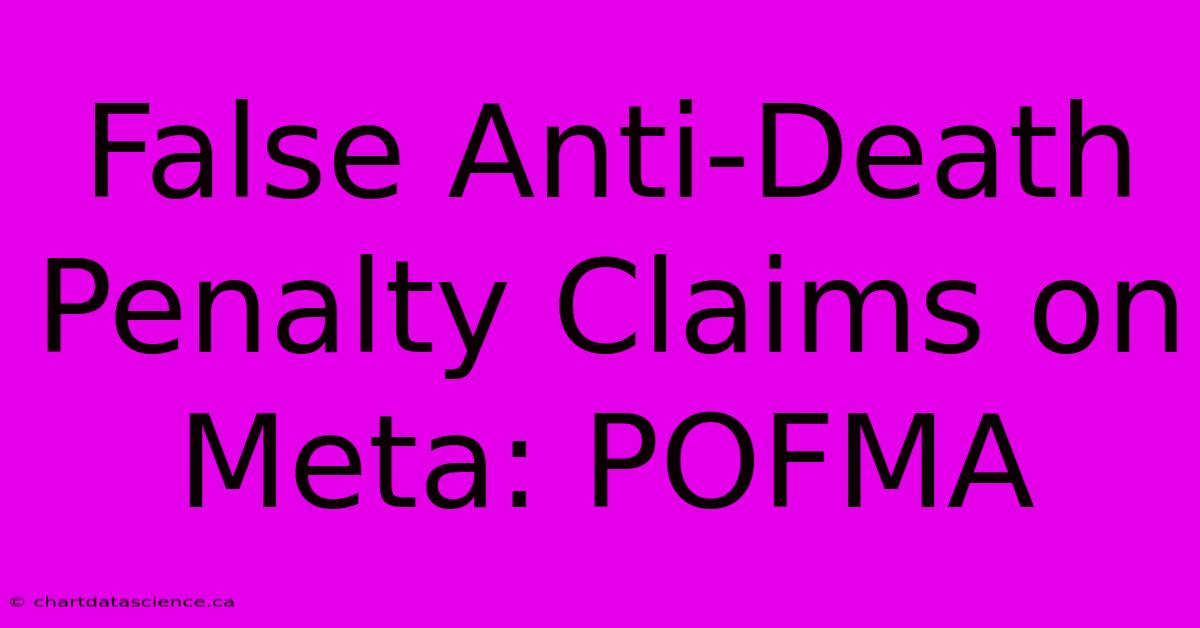 False Anti-Death Penalty Claims On Meta: POFMA