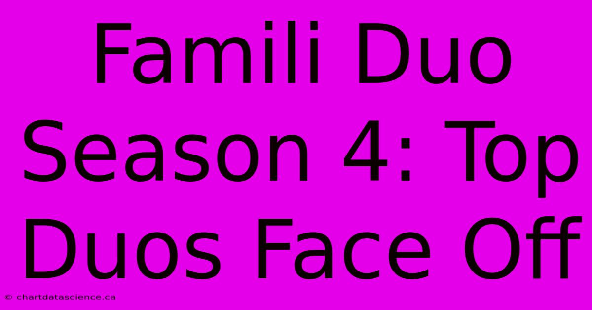 Famili Duo Season 4: Top Duos Face Off