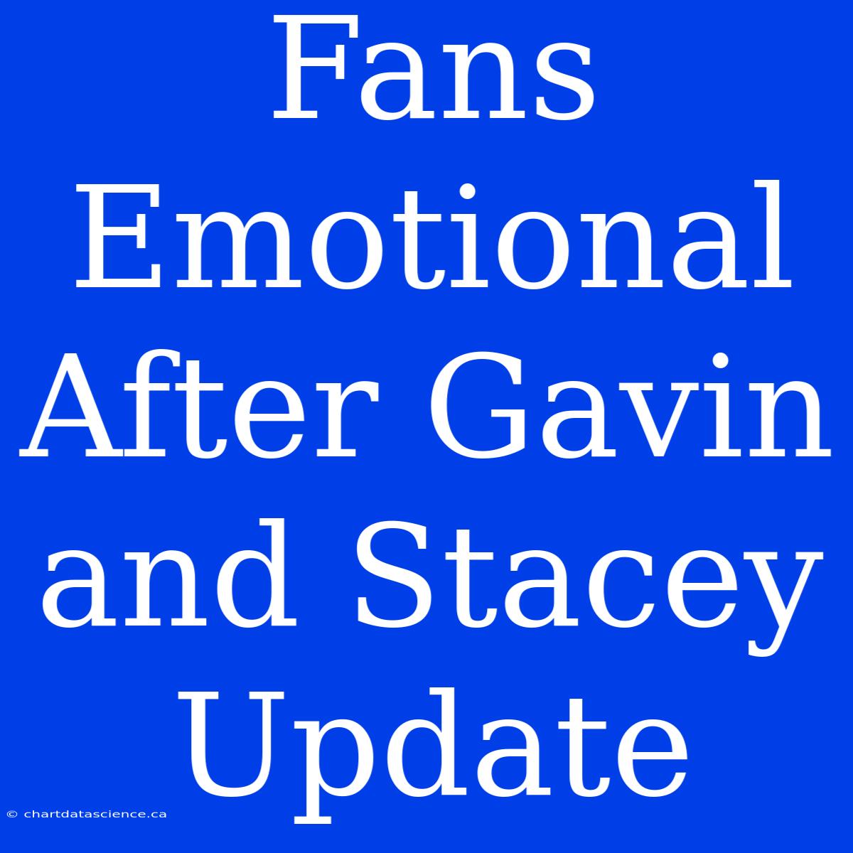 Fans Emotional After Gavin And Stacey Update