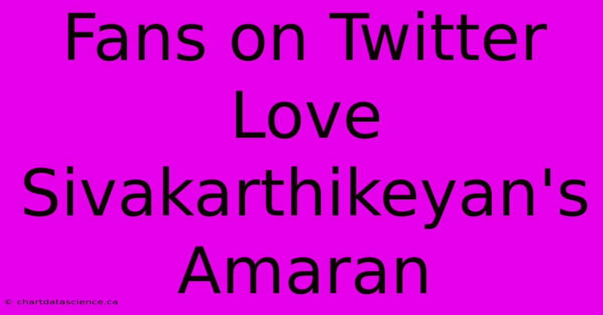 Fans On Twitter Love Sivakarthikeyan's Amaran