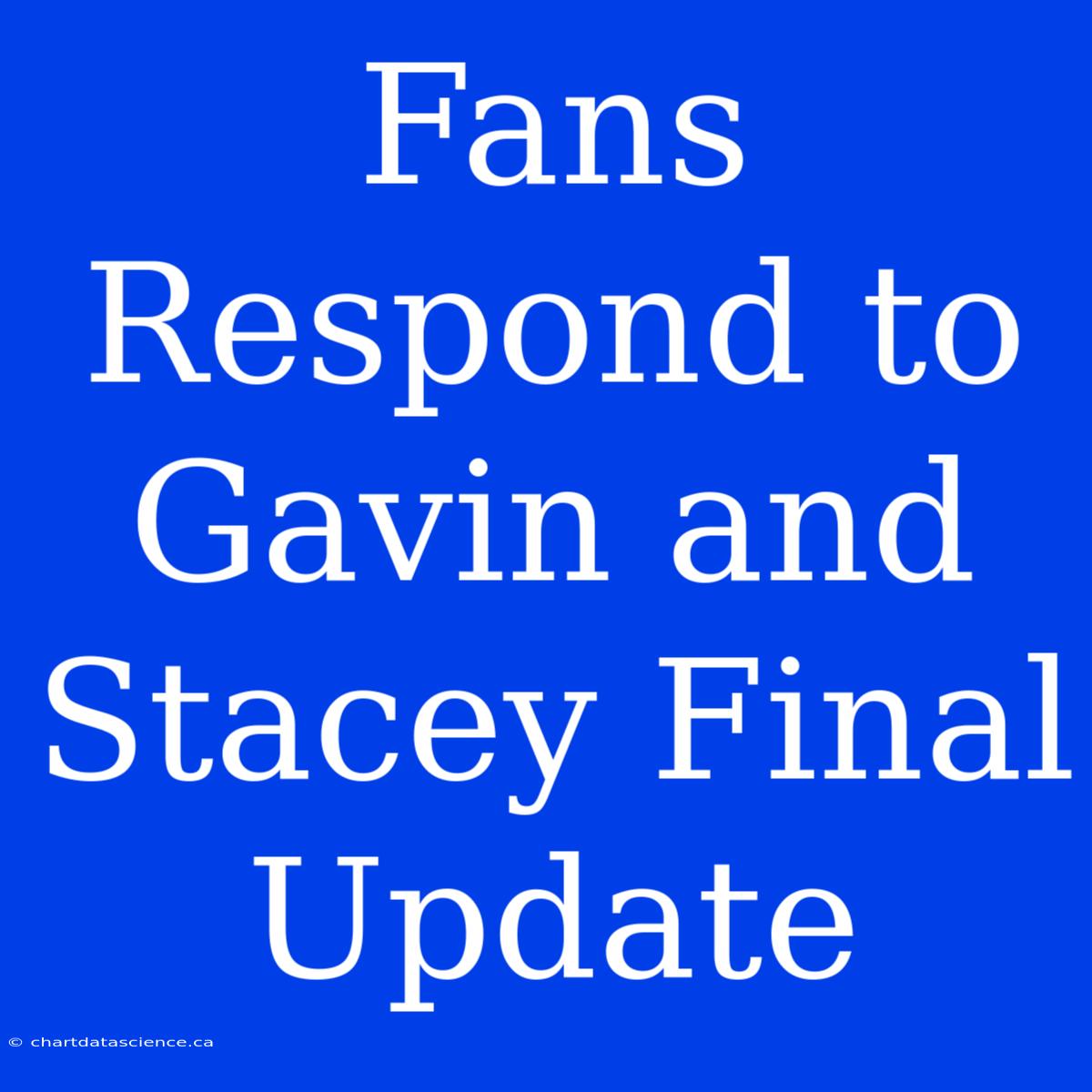 Fans Respond To Gavin And Stacey Final Update