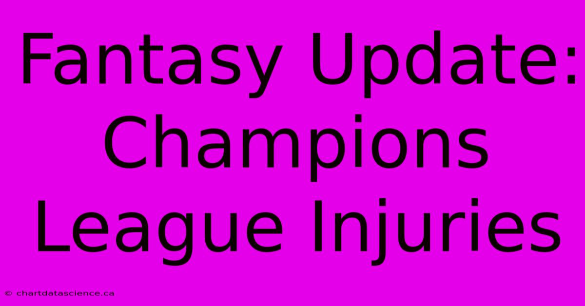 Fantasy Update: Champions League Injuries