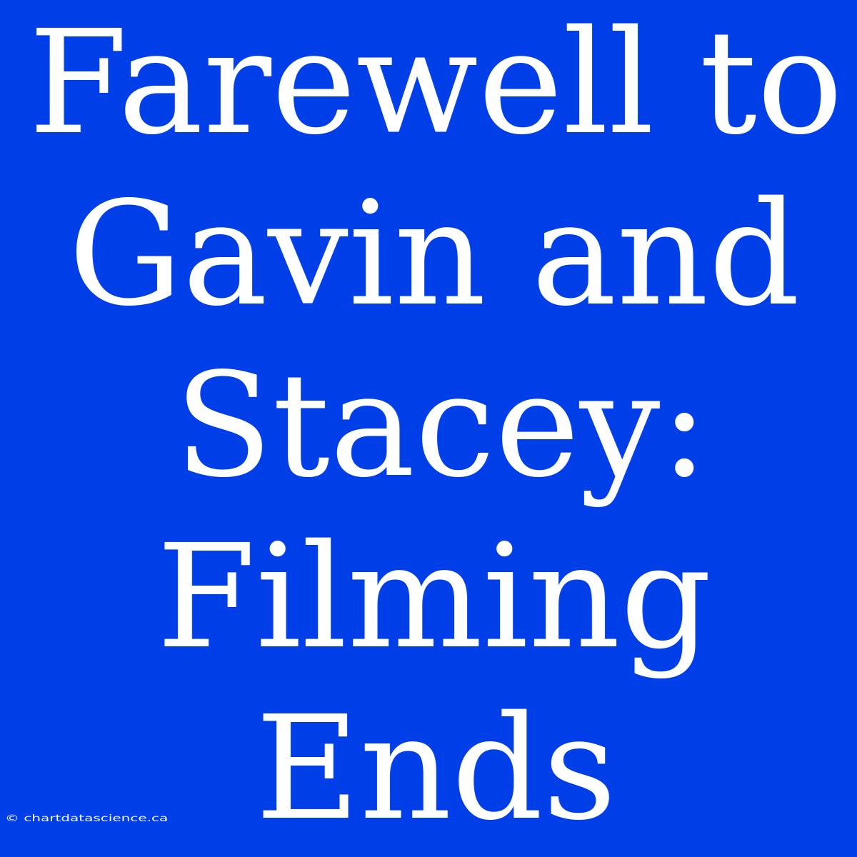 Farewell To Gavin And Stacey: Filming Ends