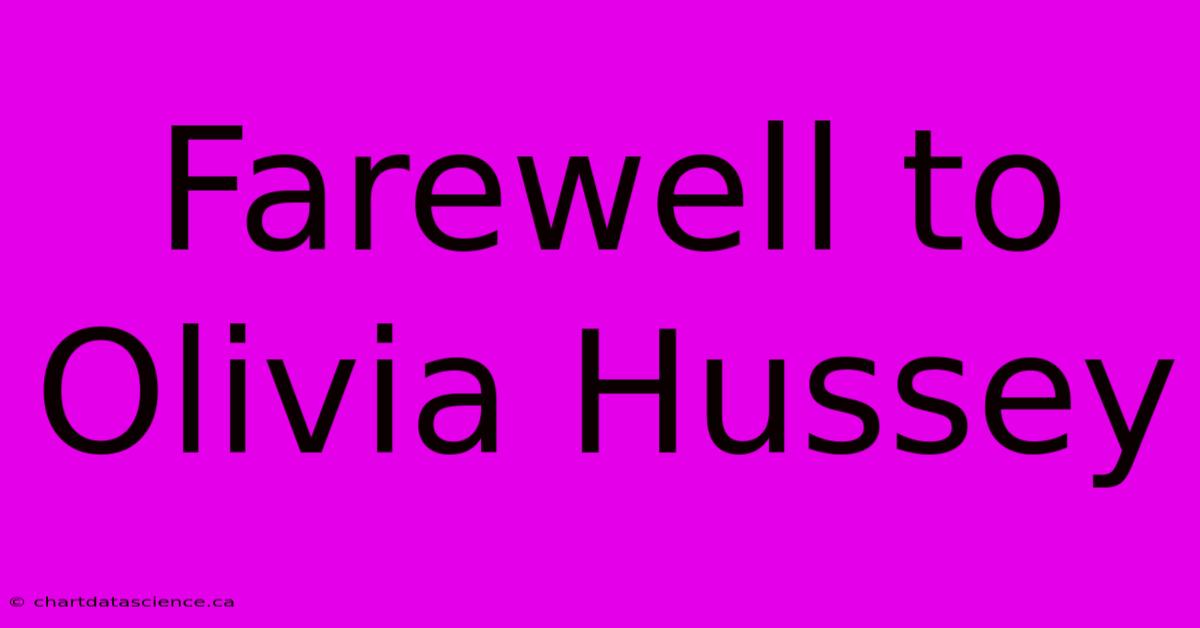 Farewell To Olivia Hussey