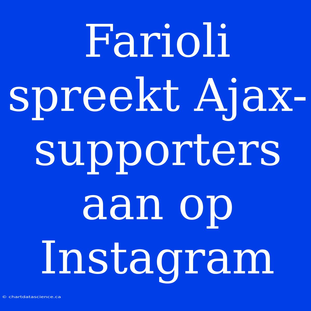 Farioli Spreekt Ajax-supporters Aan Op Instagram