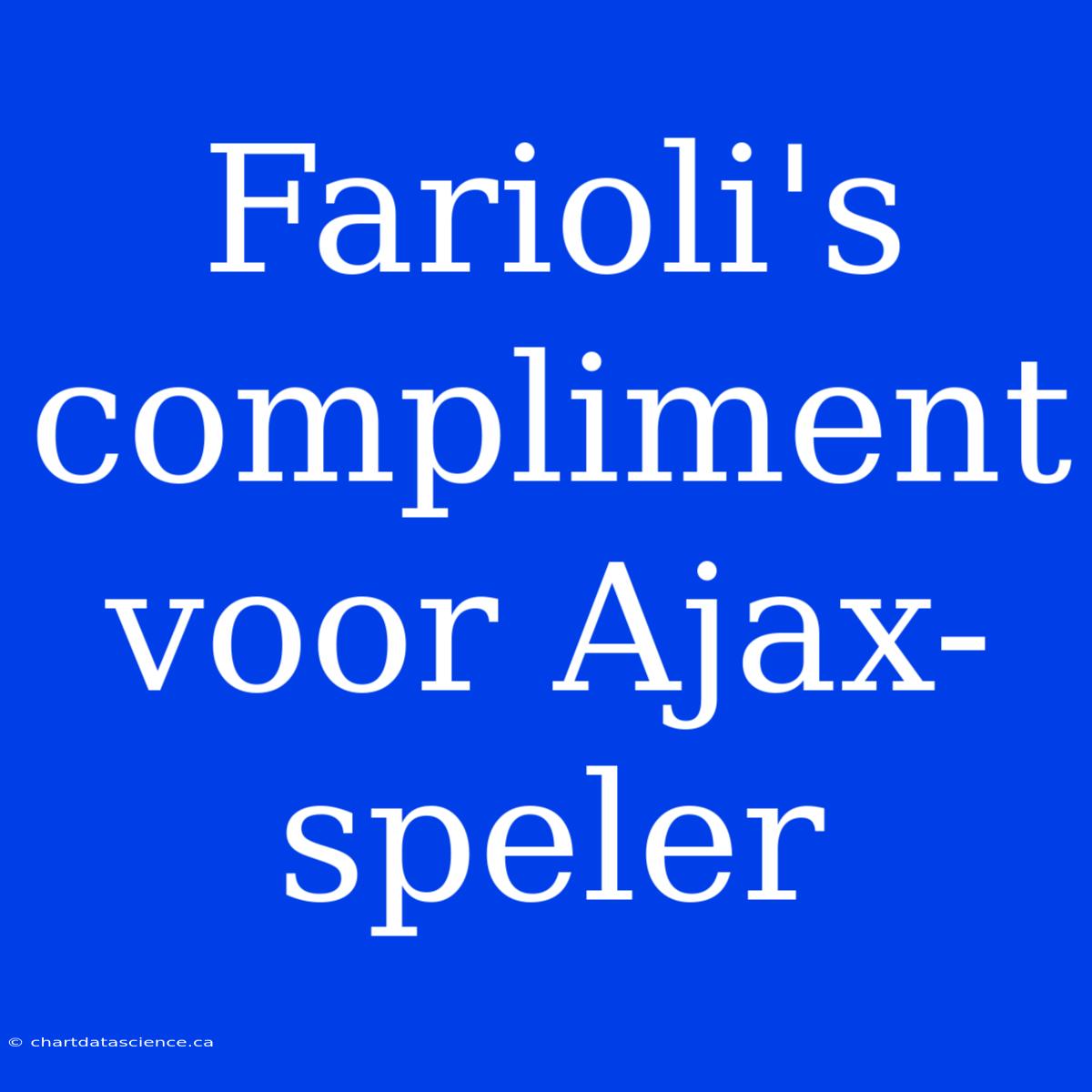 Farioli's Compliment Voor Ajax-speler