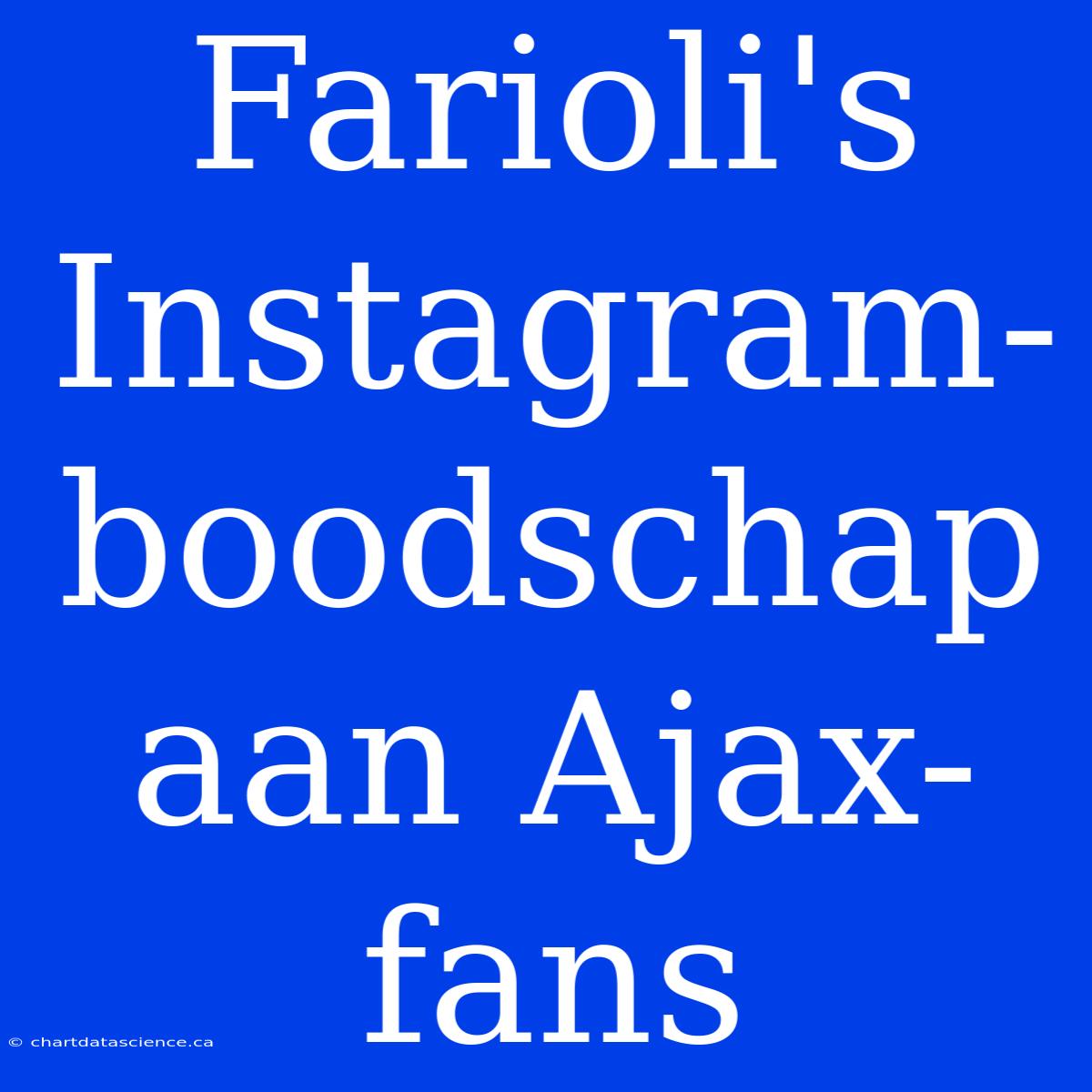 Farioli's Instagram-boodschap Aan Ajax-fans