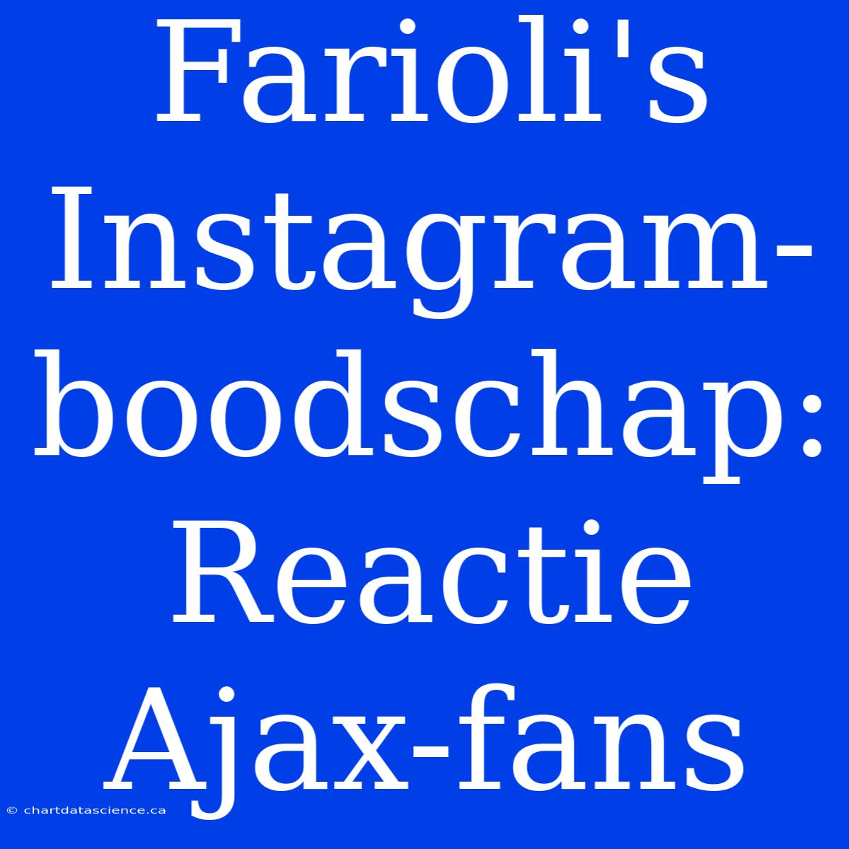 Farioli's Instagram-boodschap: Reactie Ajax-fans