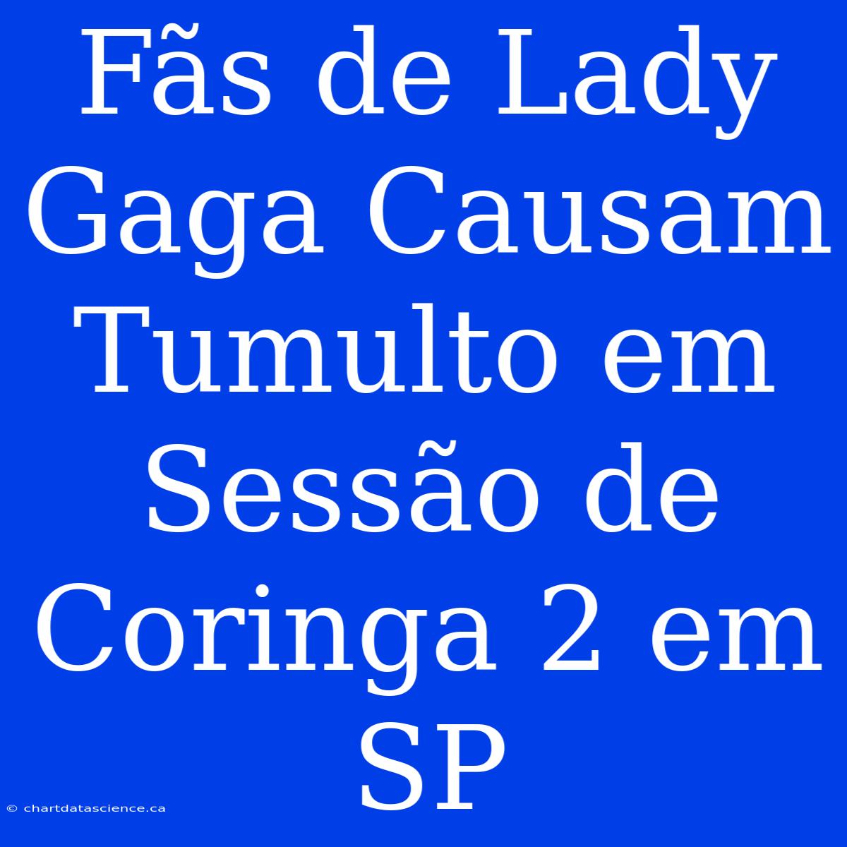 Fãs De Lady Gaga Causam Tumulto Em Sessão De Coringa 2 Em SP