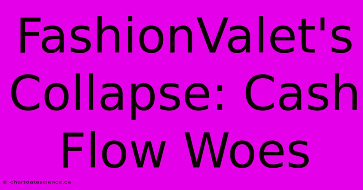 FashionValet's Collapse: Cash Flow Woes