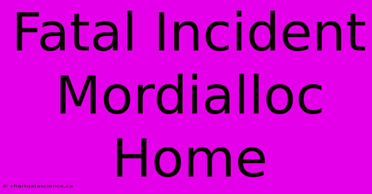 Fatal Incident Mordialloc Home