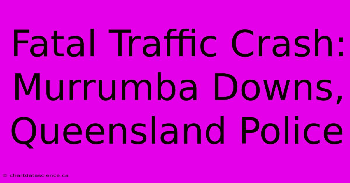 Fatal Traffic Crash: Murrumba Downs, Queensland Police 