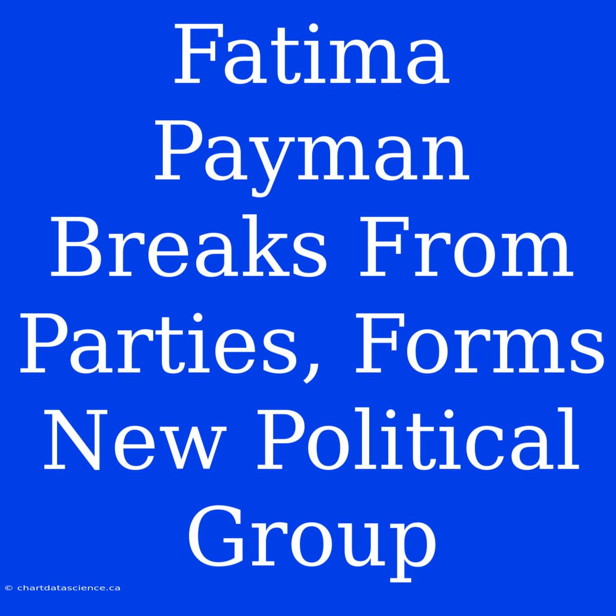 Fatima Payman Breaks From Parties, Forms New Political Group