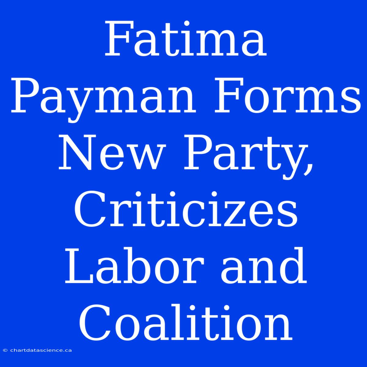 Fatima Payman Forms New Party, Criticizes Labor And Coalition