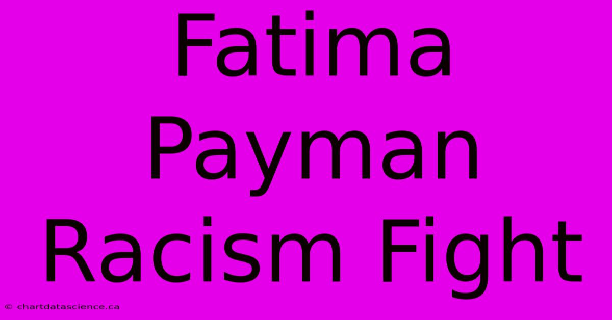 Fatima Payman Racism Fight