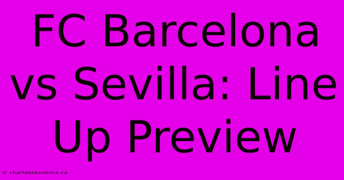 FC Barcelona Vs Sevilla: Line Up Preview