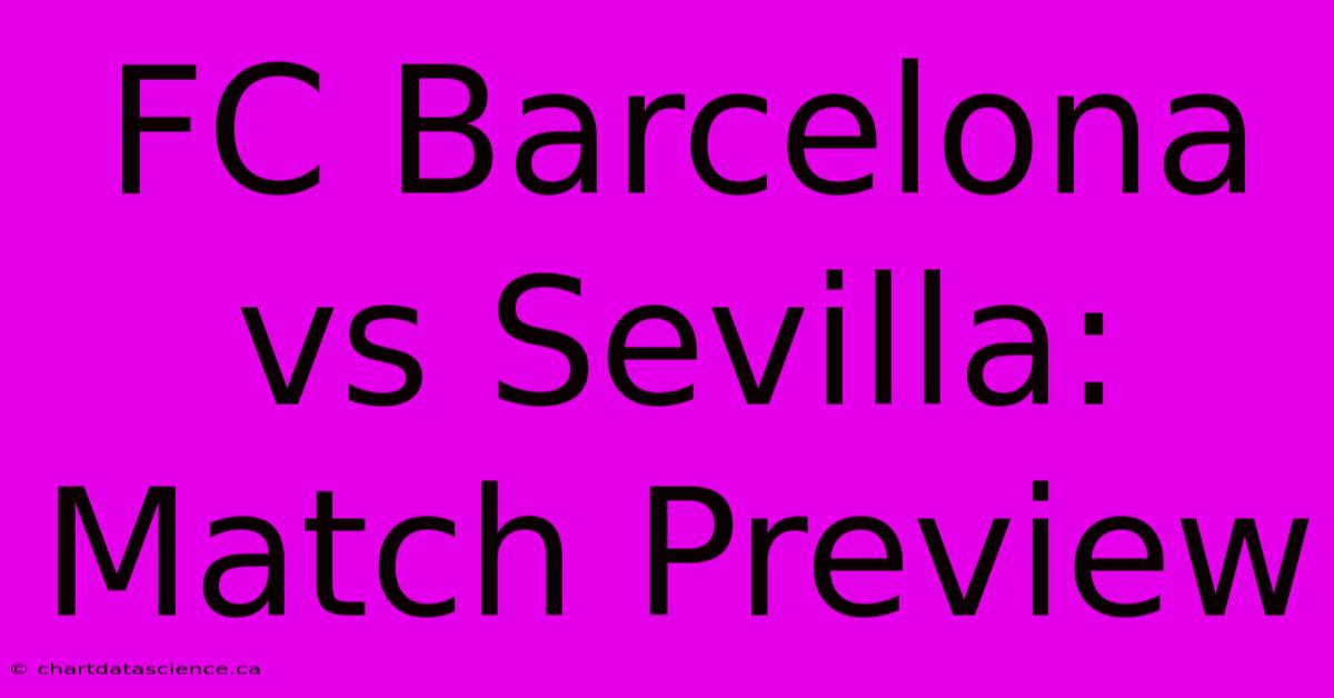 FC Barcelona Vs Sevilla: Match Preview 