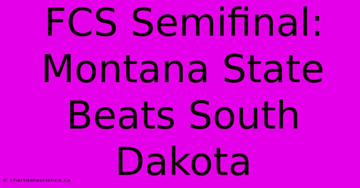 FCS Semifinal: Montana State Beats South Dakota