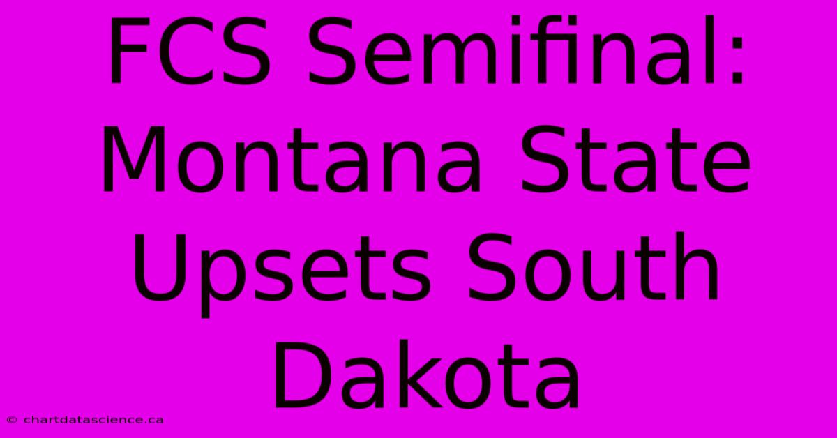 FCS Semifinal: Montana State Upsets South Dakota