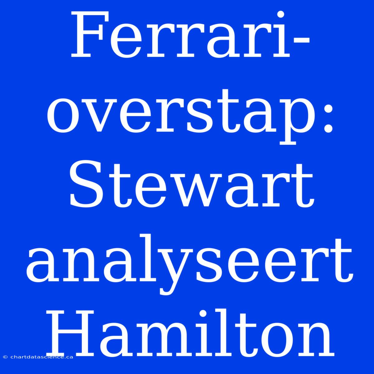 Ferrari-overstap: Stewart Analyseert Hamilton