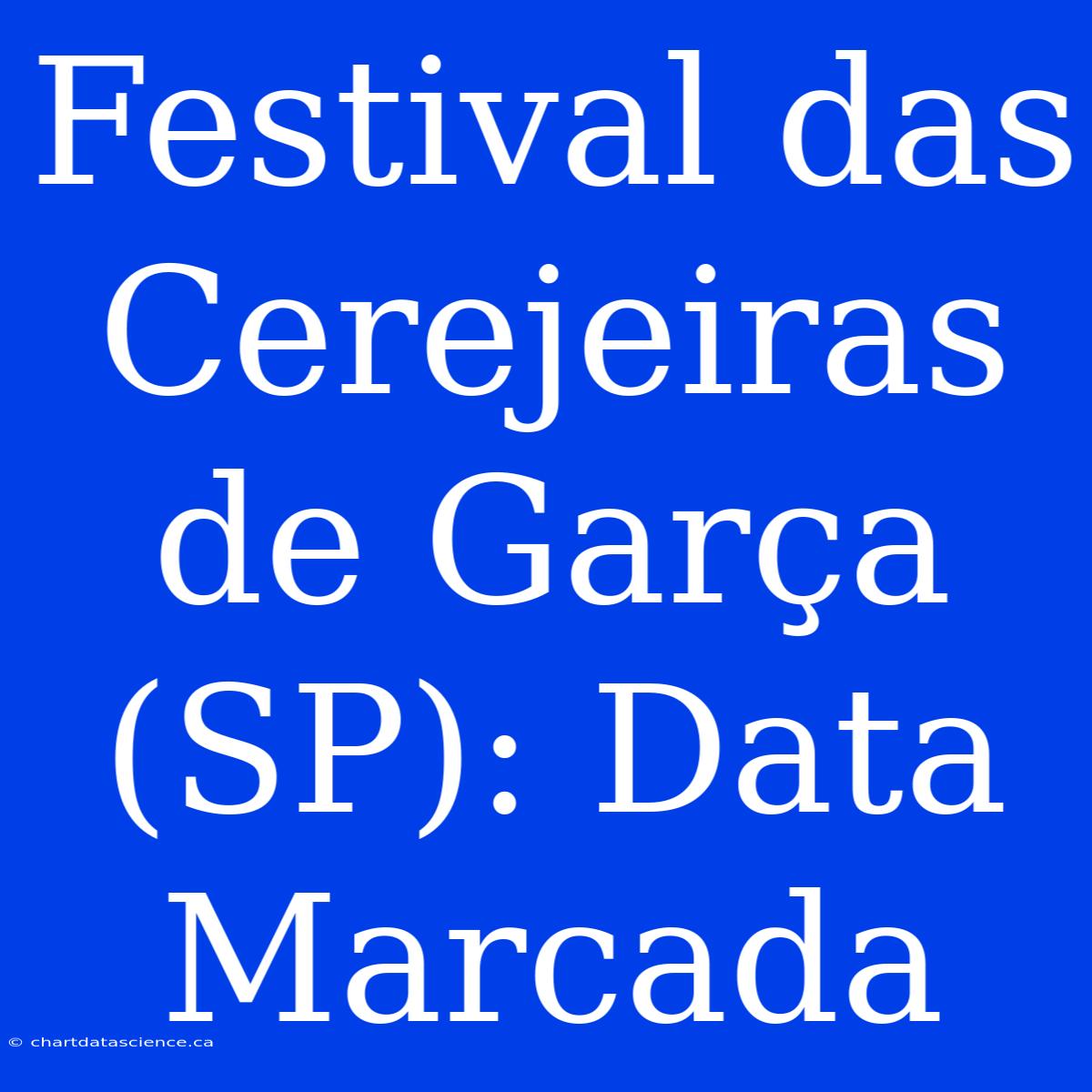 Festival Das Cerejeiras De Garça (SP): Data Marcada