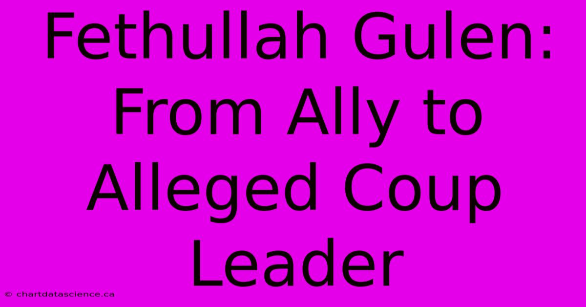 Fethullah Gulen: From Ally To Alleged Coup Leader 