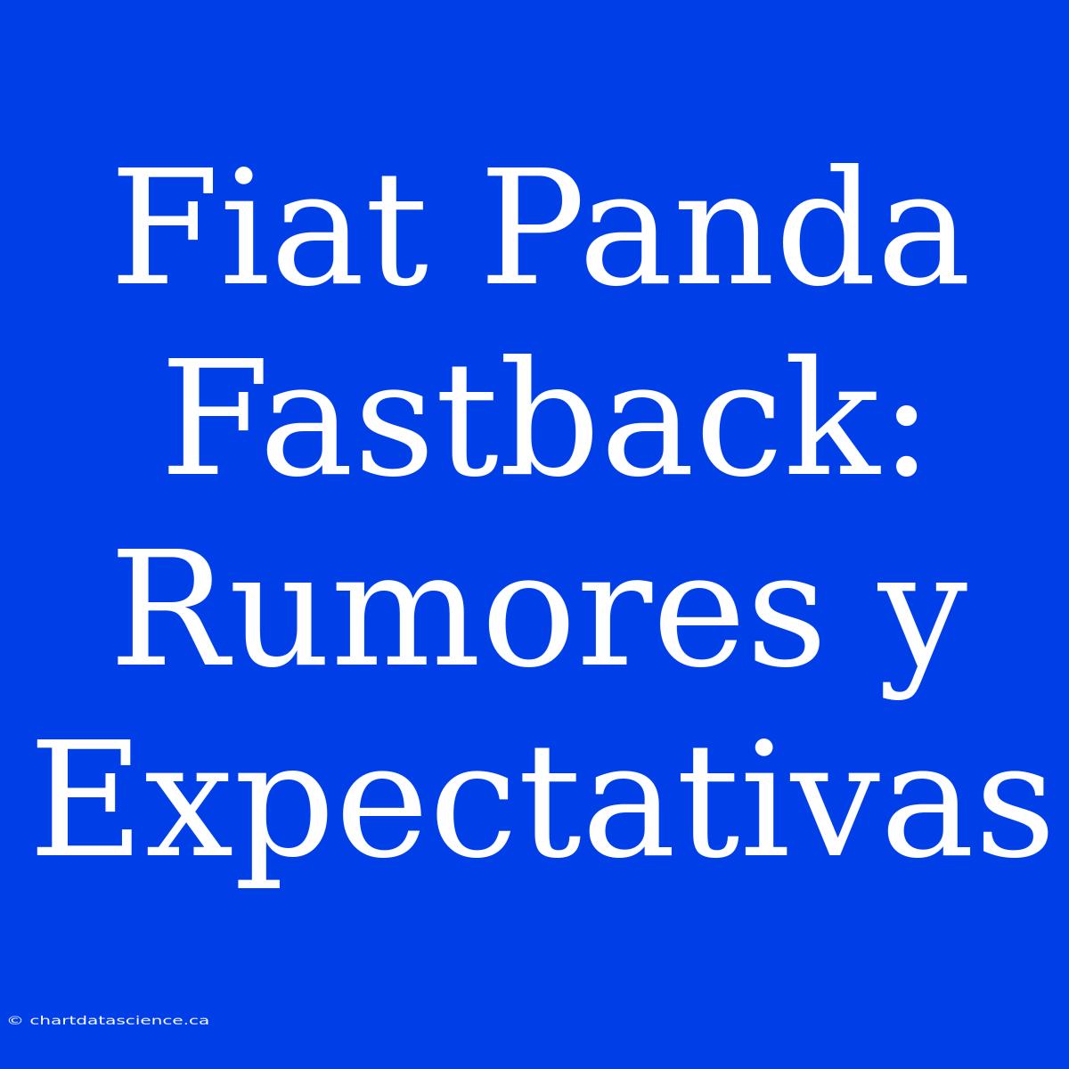 Fiat Panda Fastback: Rumores Y Expectativas