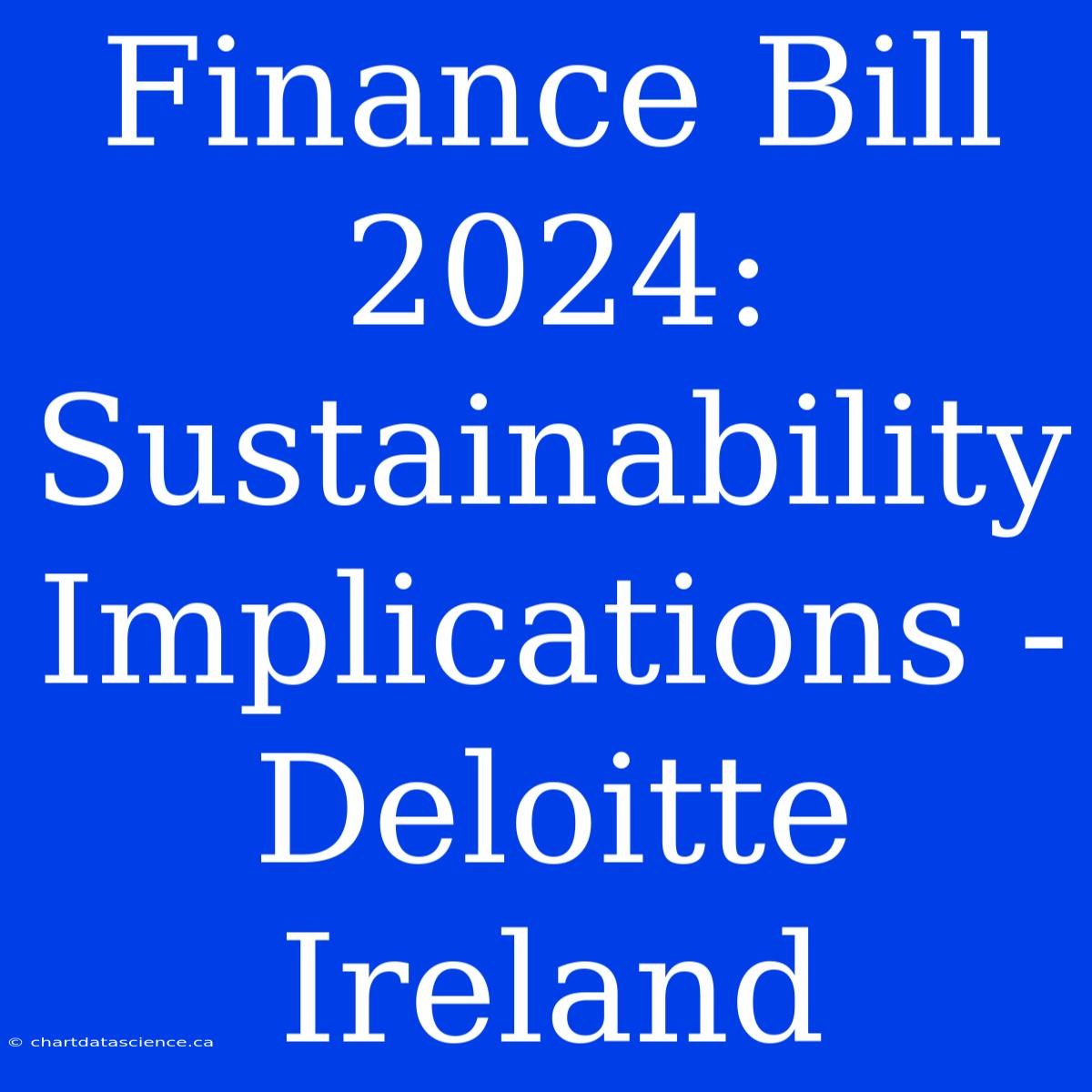 Finance Bill 2024: Sustainability Implications - Deloitte Ireland