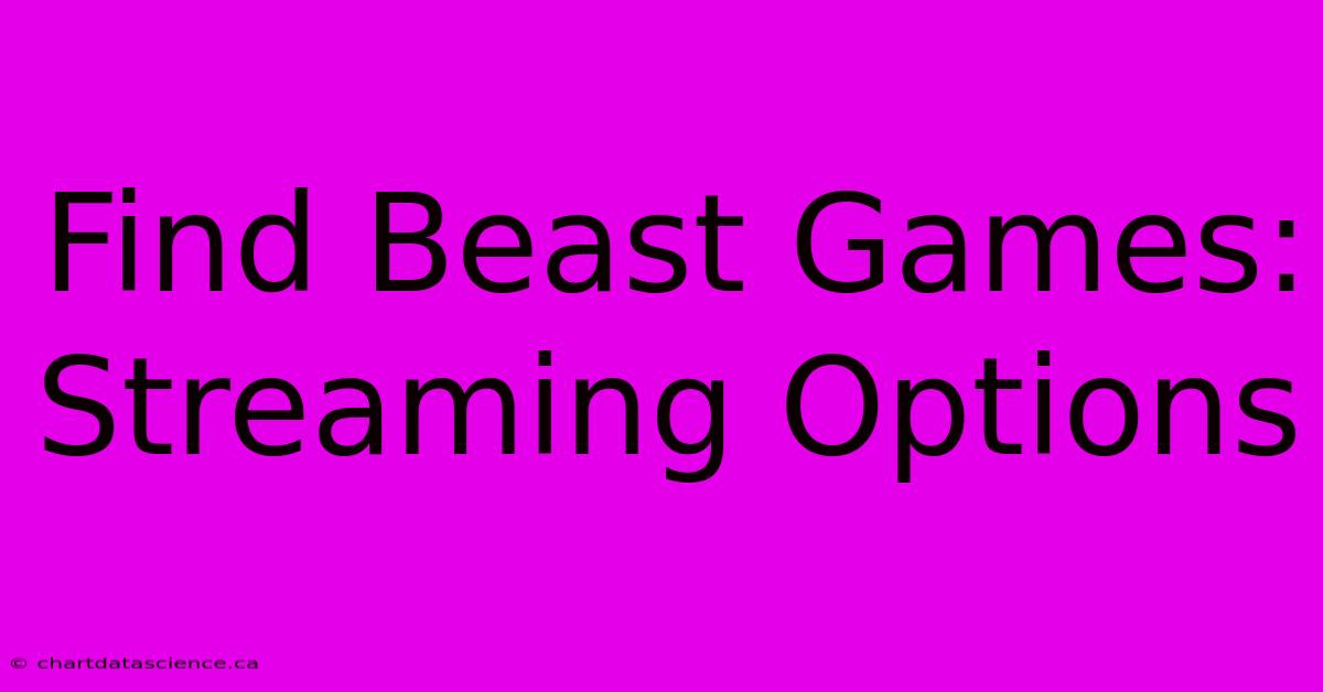 Find Beast Games: Streaming Options