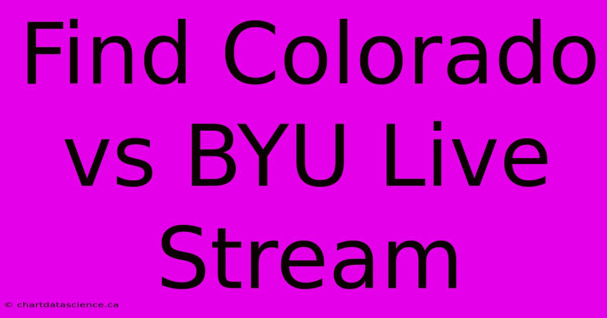 Find Colorado Vs BYU Live Stream