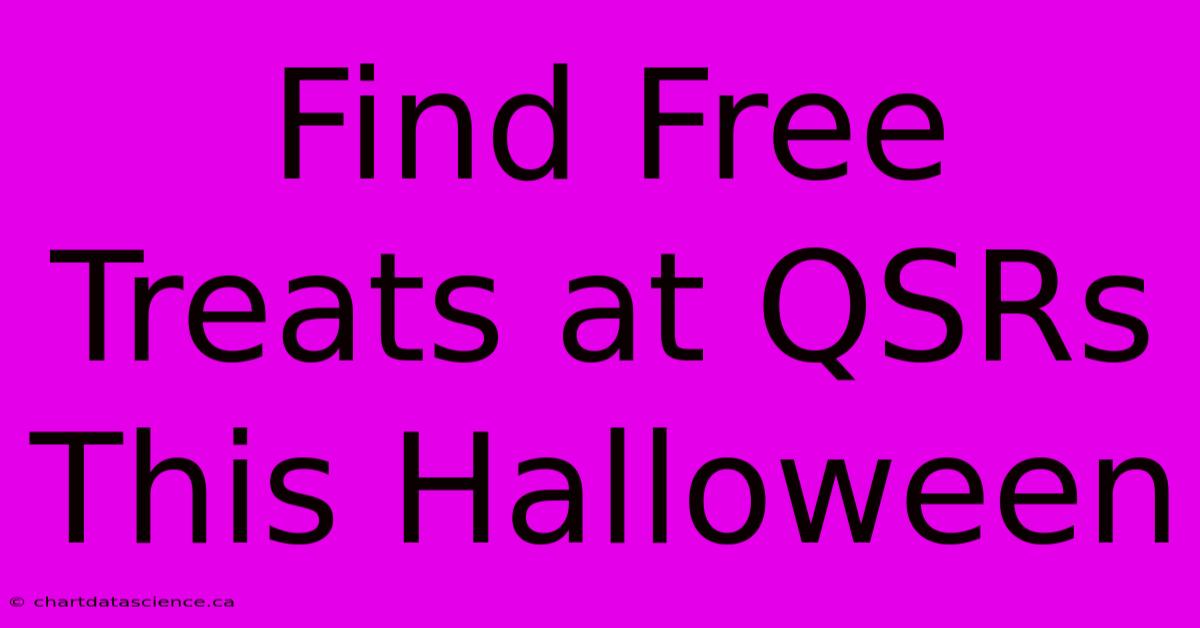 Find Free Treats At QSRs This Halloween