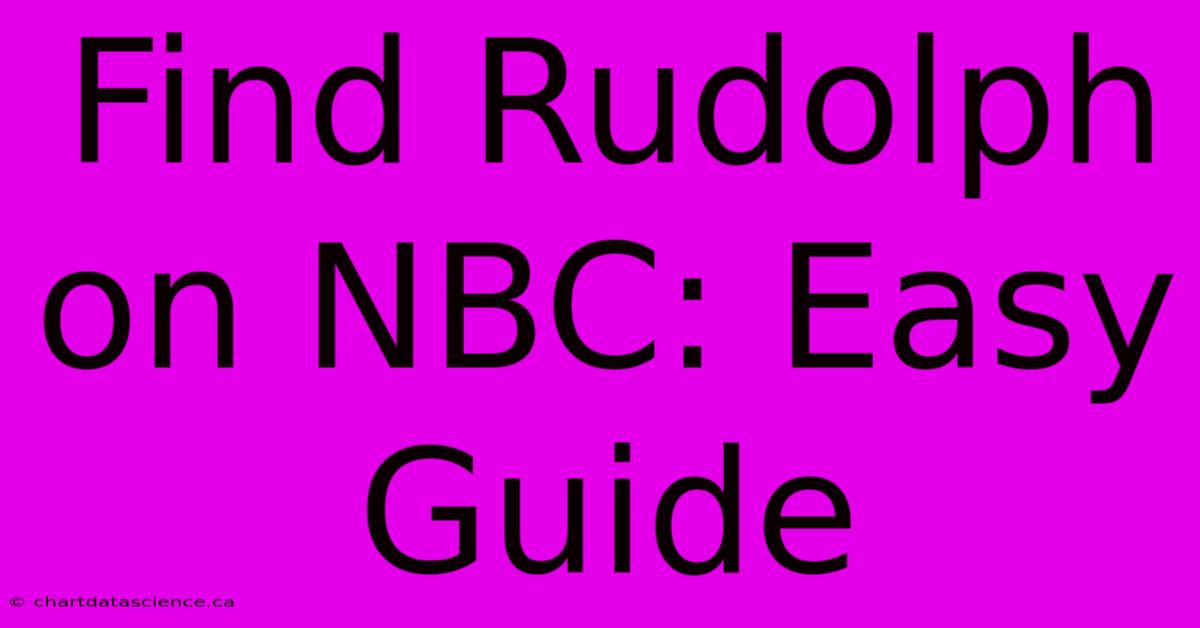 Find Rudolph On NBC: Easy Guide