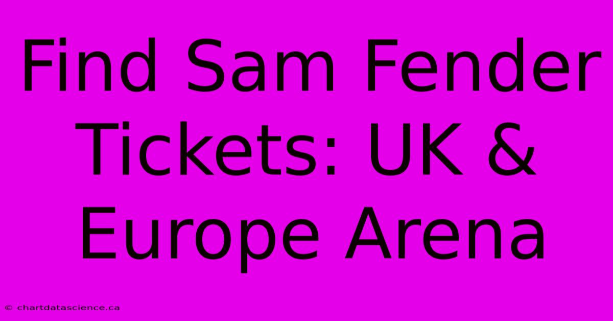 Find Sam Fender Tickets: UK & Europe Arena