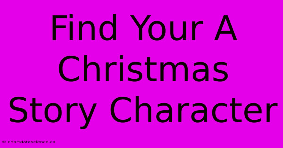 Find Your A Christmas Story Character