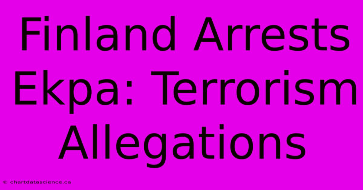 Finland Arrests Ekpa: Terrorism Allegations