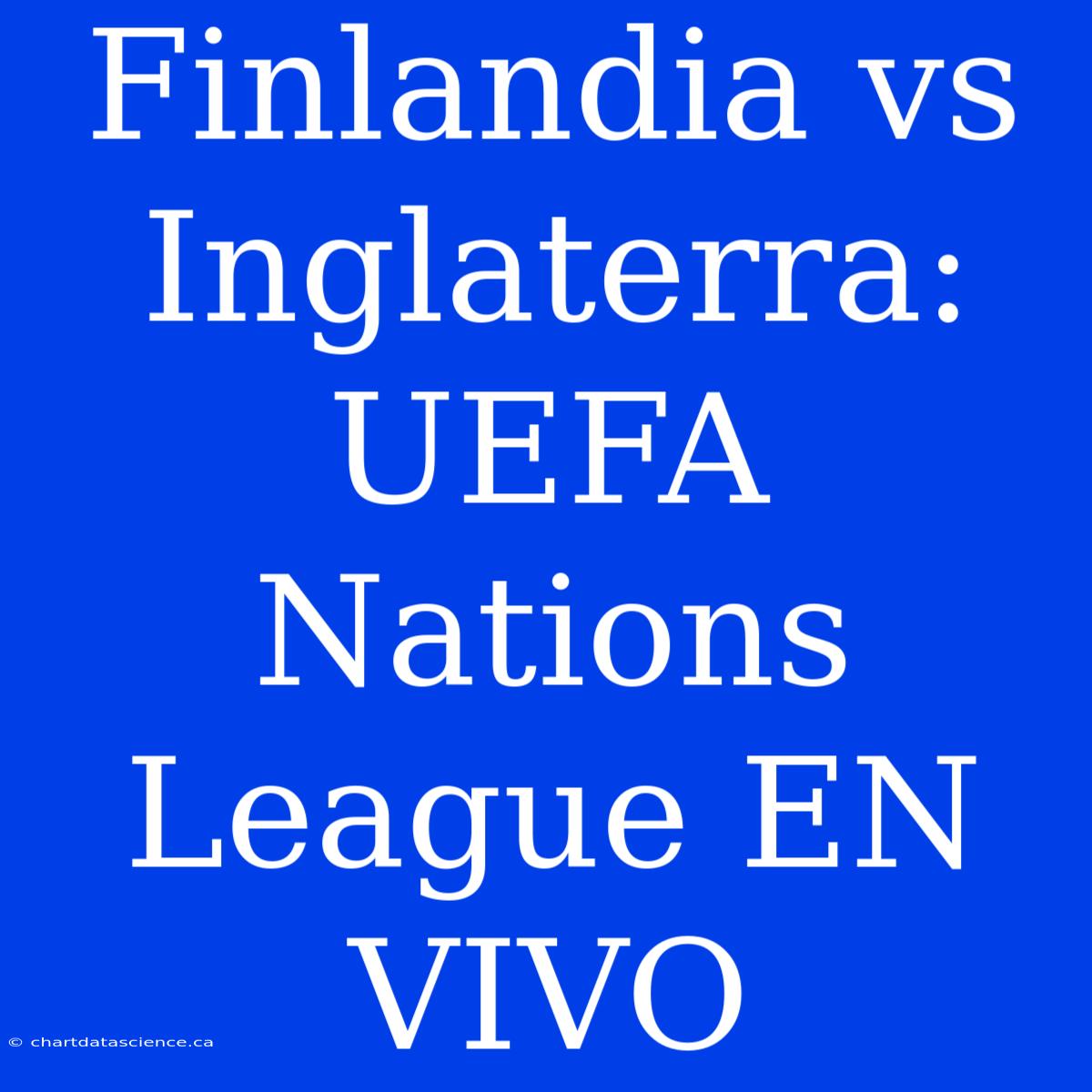 Finlandia Vs Inglaterra: UEFA Nations League EN VIVO