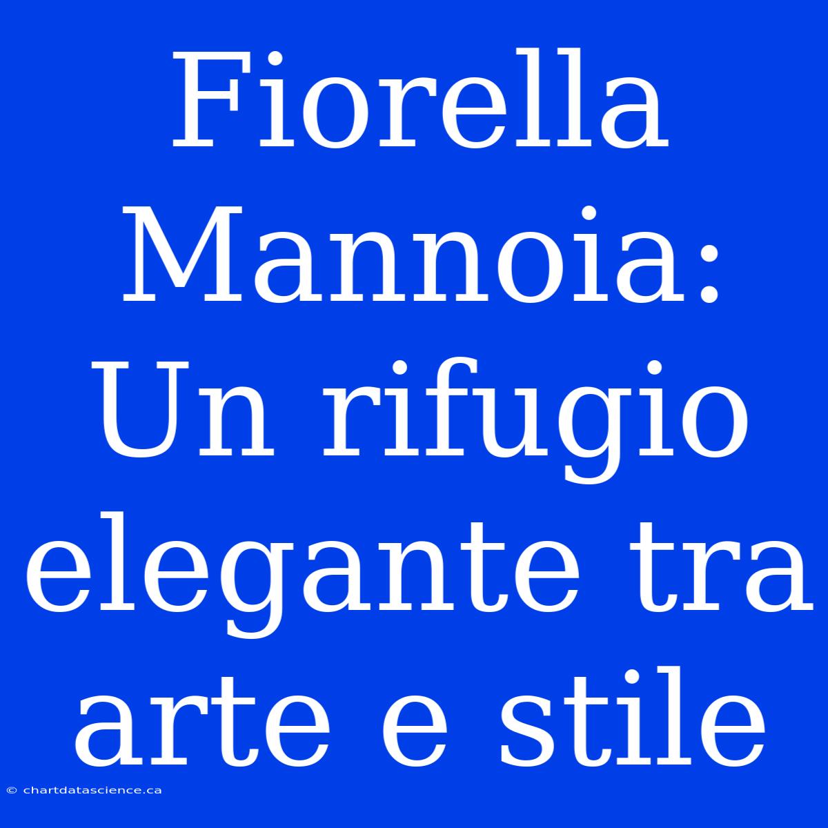 Fiorella Mannoia: Un Rifugio Elegante Tra Arte E Stile