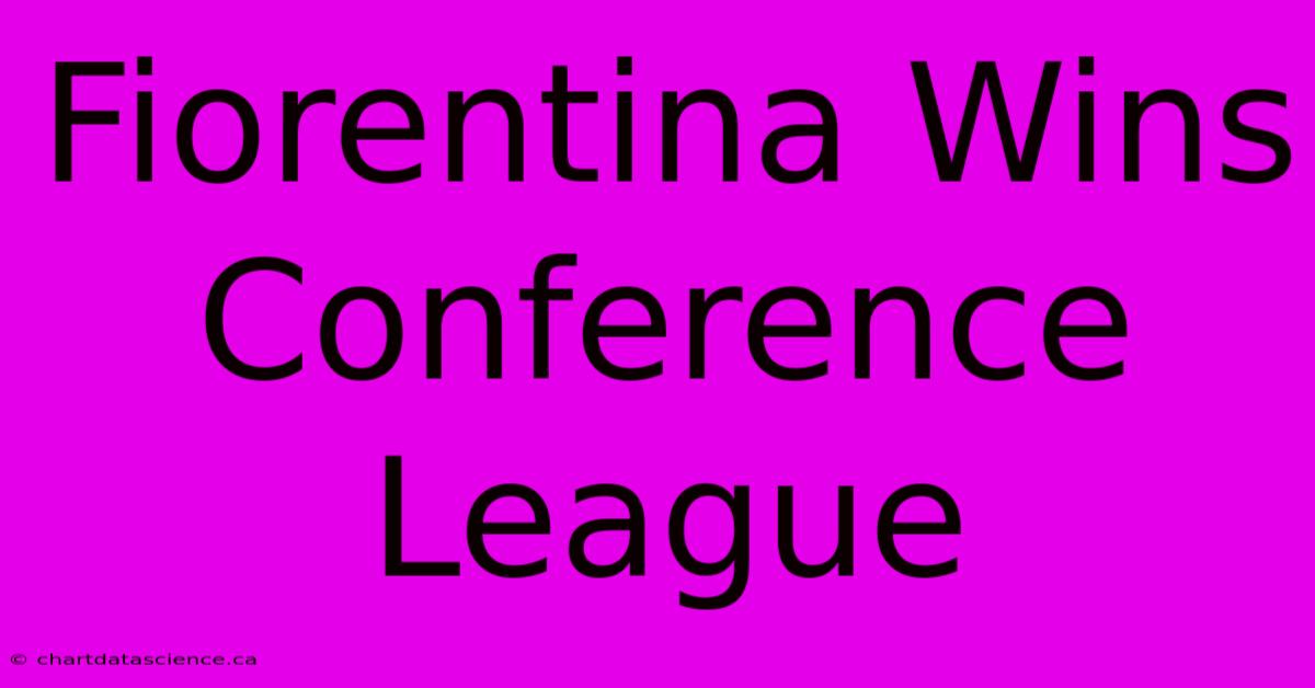 Fiorentina Wins Conference League