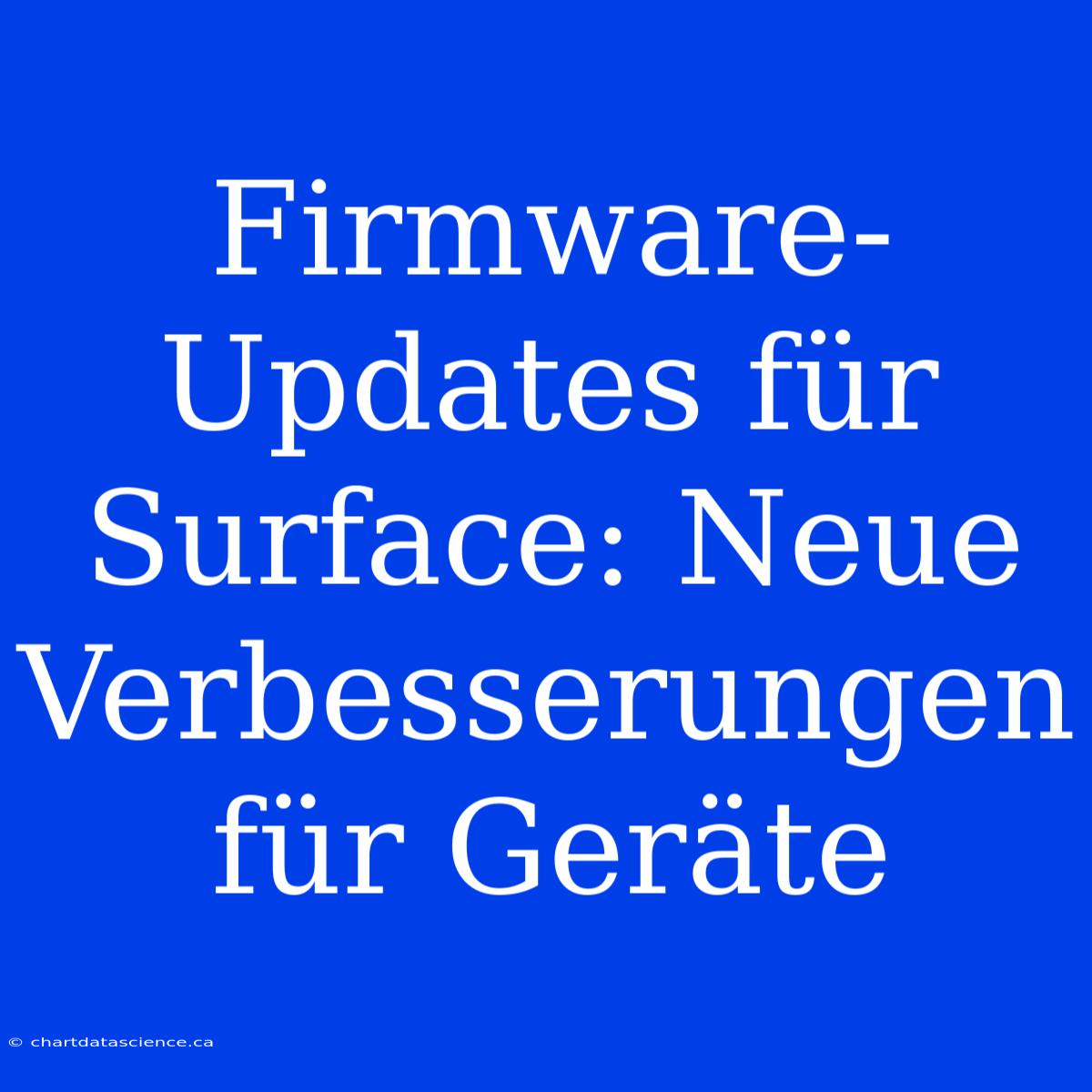 Firmware-Updates Für Surface: Neue Verbesserungen Für Geräte