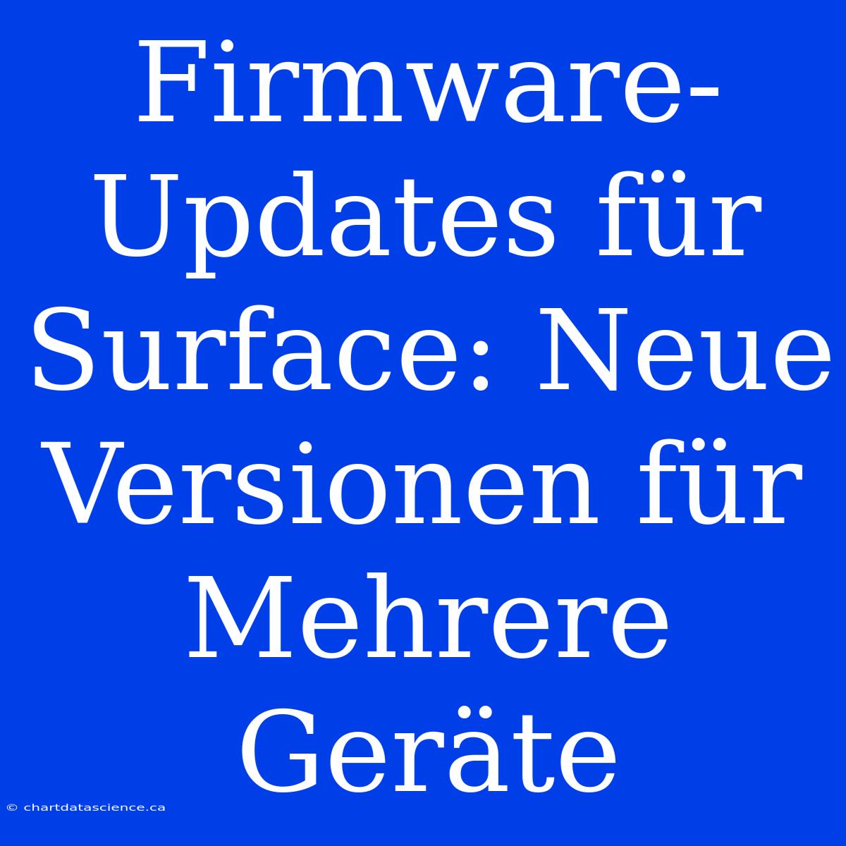 Firmware-Updates Für Surface: Neue Versionen Für Mehrere Geräte