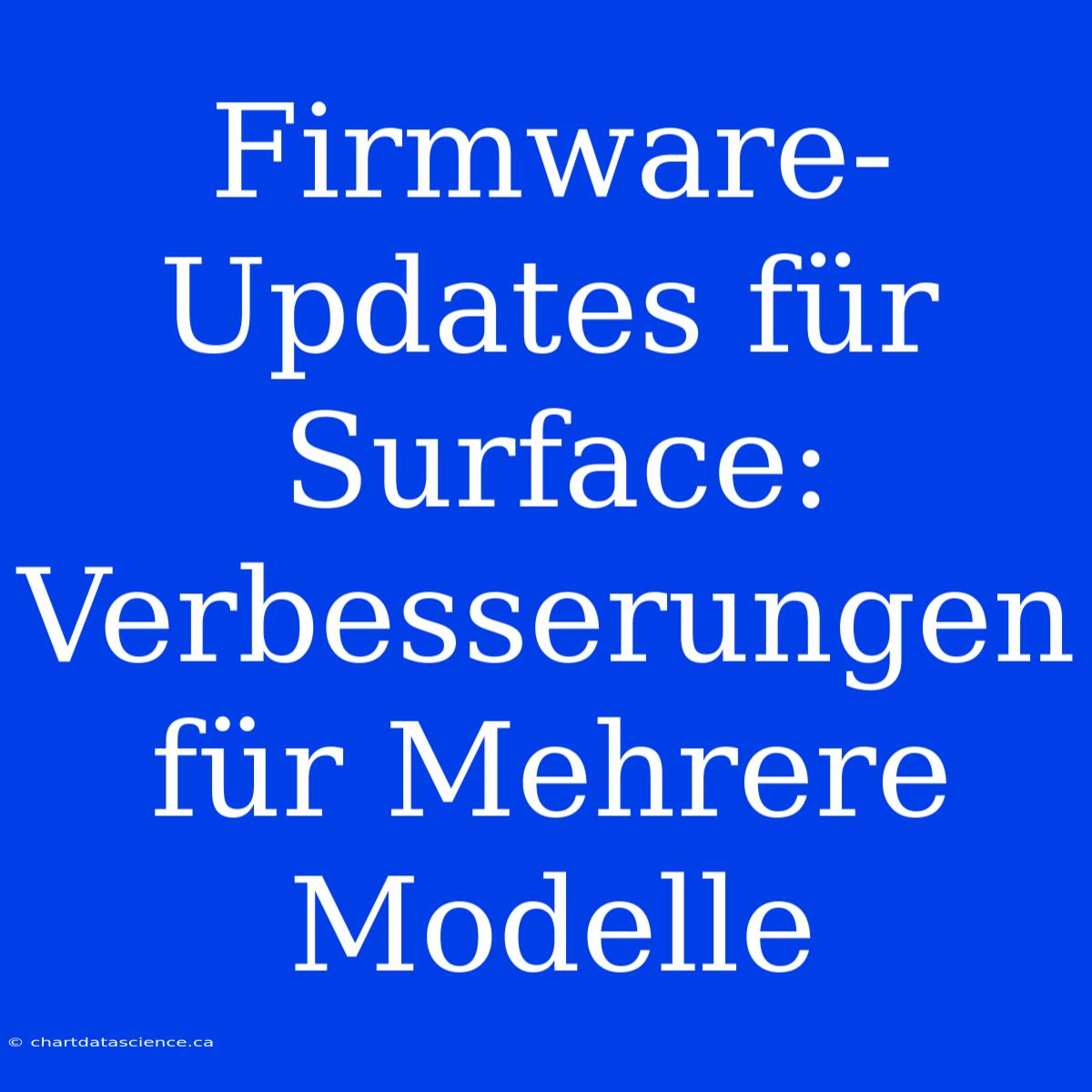 Firmware-Updates Für Surface: Verbesserungen Für Mehrere Modelle