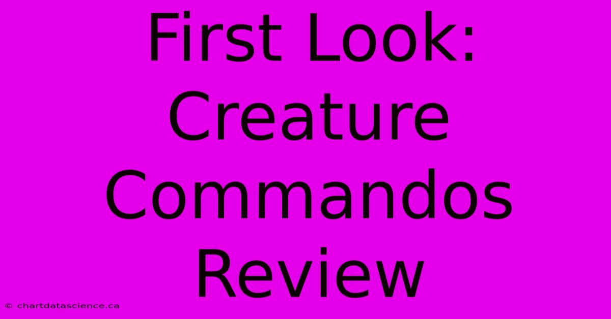 First Look: Creature Commandos Review