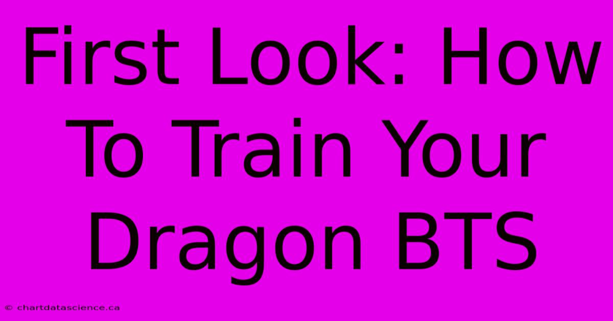 First Look: How To Train Your Dragon BTS